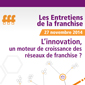 La franchise innove et le fait savoir