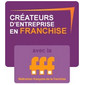 La Semaine des Entrepreneurs Franchisés fait le plein de nouveautés