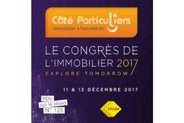 Le réseau Côté Particuliers présent au Congrès de l'Immobilier FNAIM