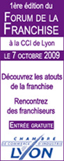Forum de la Franchise de Lyon le 7 octobre 2009 accueille 40 franchiseurs